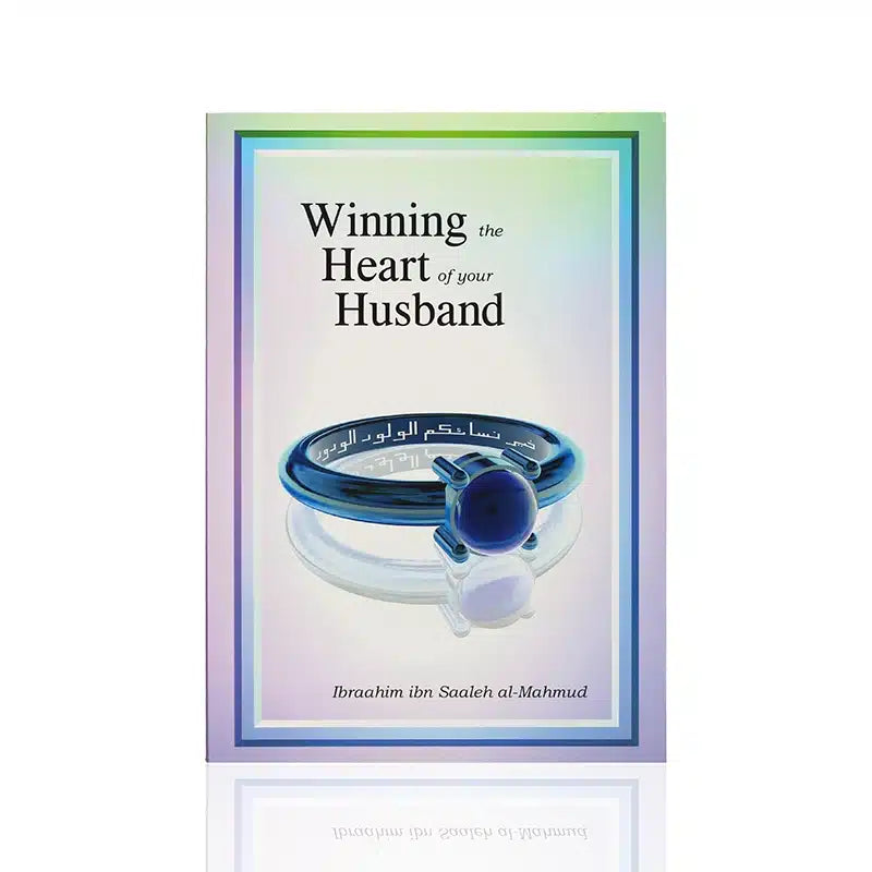WINNING THE HEART OF YOUR HUSBAND