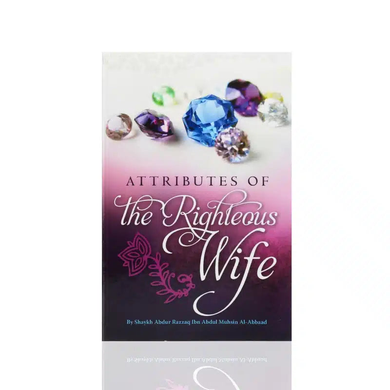 ATTRIBUTES OF THE RIGHTEOUS WIFE