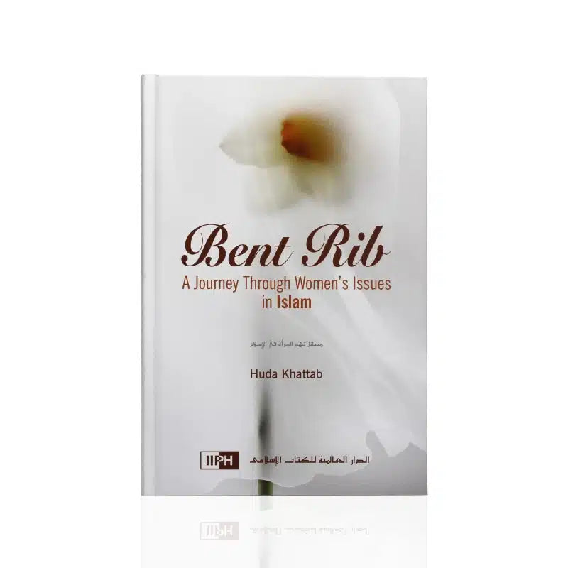 BENT RIB AJOURNEY THROUGH WOMEN'S ISSUES IN ISLAM