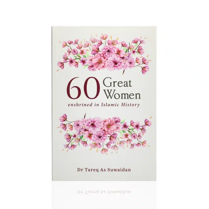 60 GREAT WOMEN ENSHRINED IN ISLAMIC HISTORY