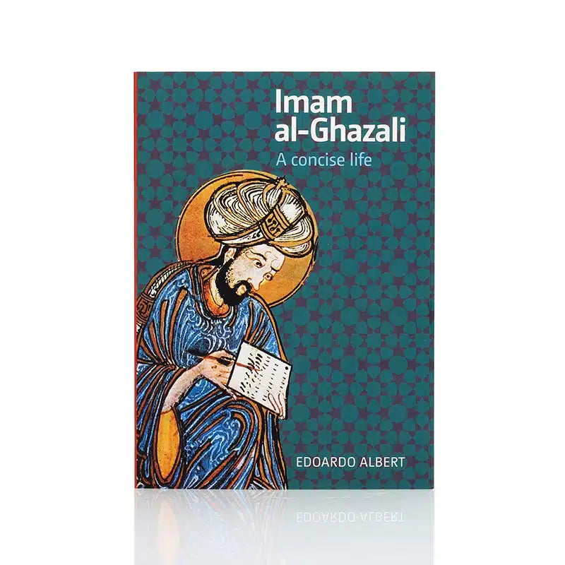 IMAM AL-GHAZALI A concise Life