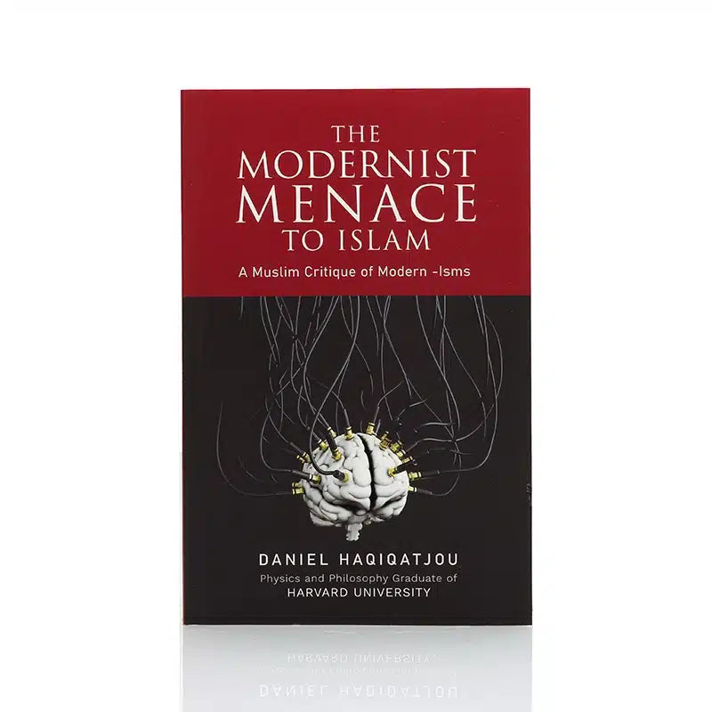 THE MODERNIST MENACE TO ISLAM