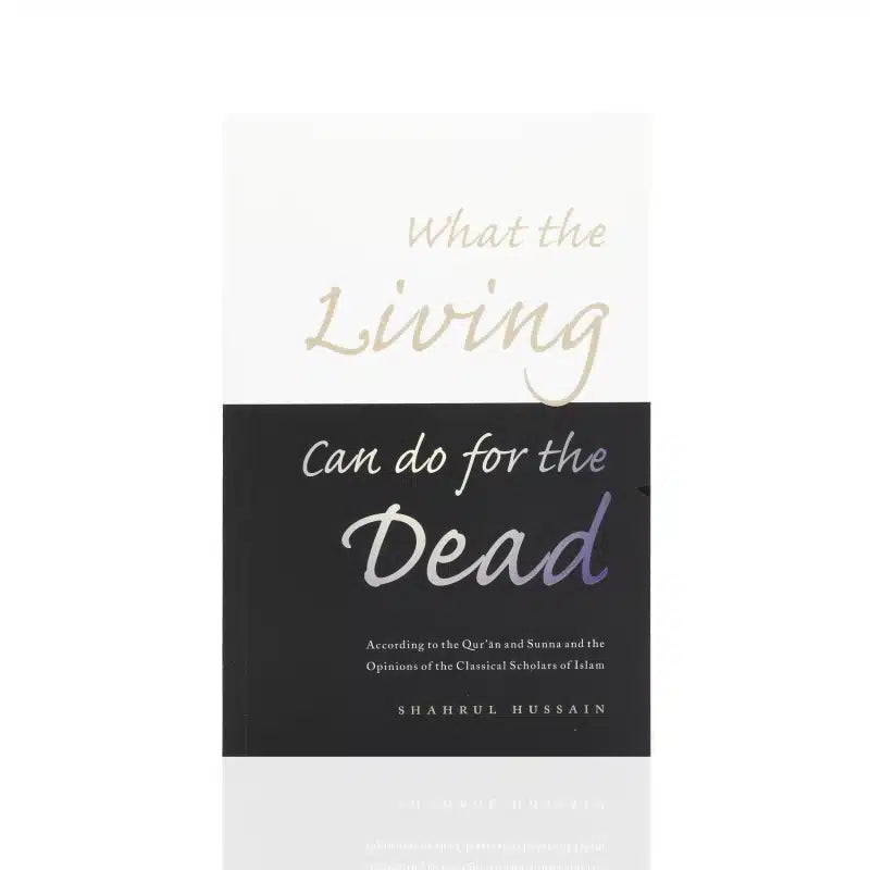 WHAT THE LIVING CAN DO FOR THE DEAD