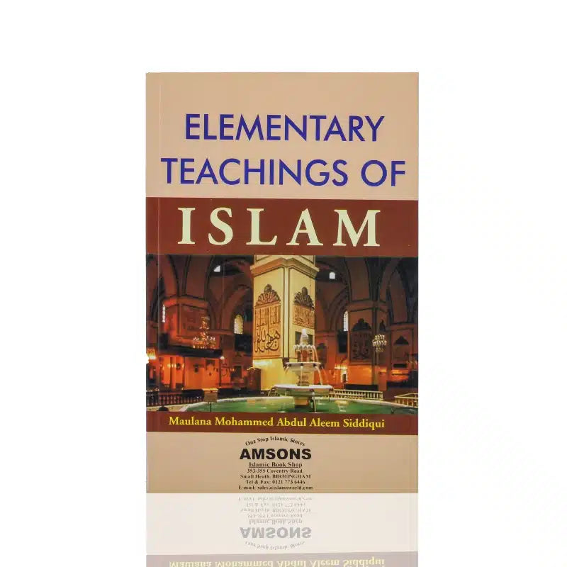 ELEMENTARY TEACHINGS OF ISLAM