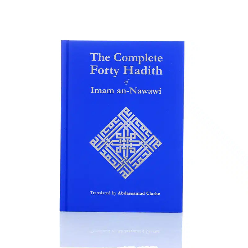 The Complete Forty Hadith of Imam an-Nawawi