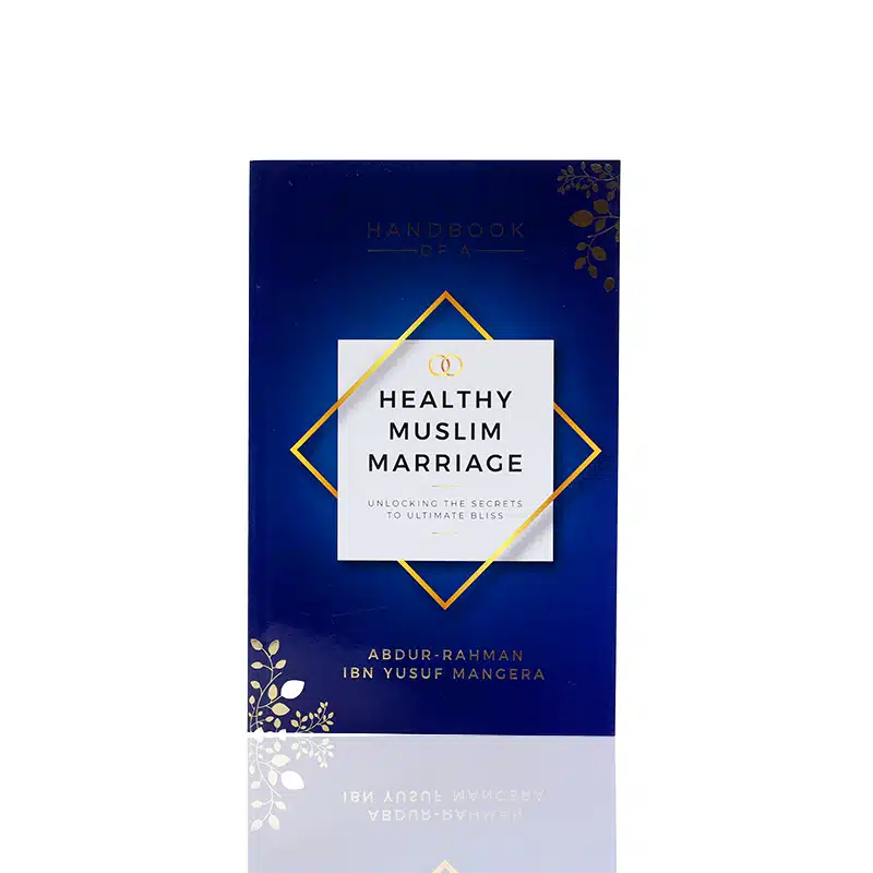 Handbook of a Healthy Muslim Marriage