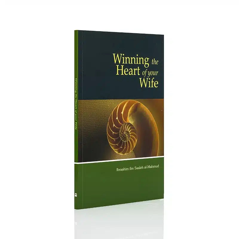 WINNING THE HEART OF YOUR WIFE
