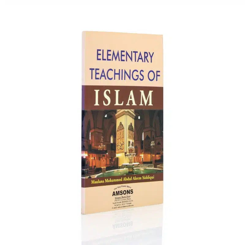 ELEMENTARY TEACHINGS OF ISLAM