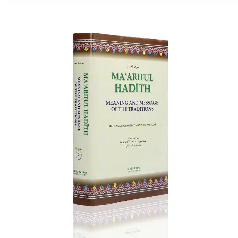 Ma'ariful Hadith Meaning And Message Of The Traditions