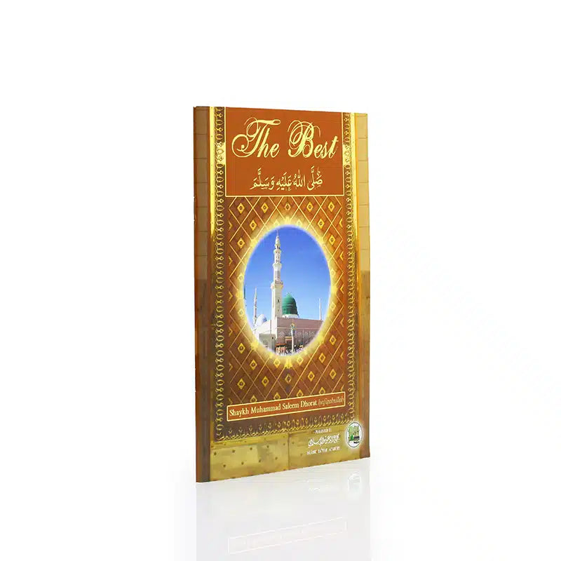 The Best By Shaykh Muhammad Saleem Dhorat