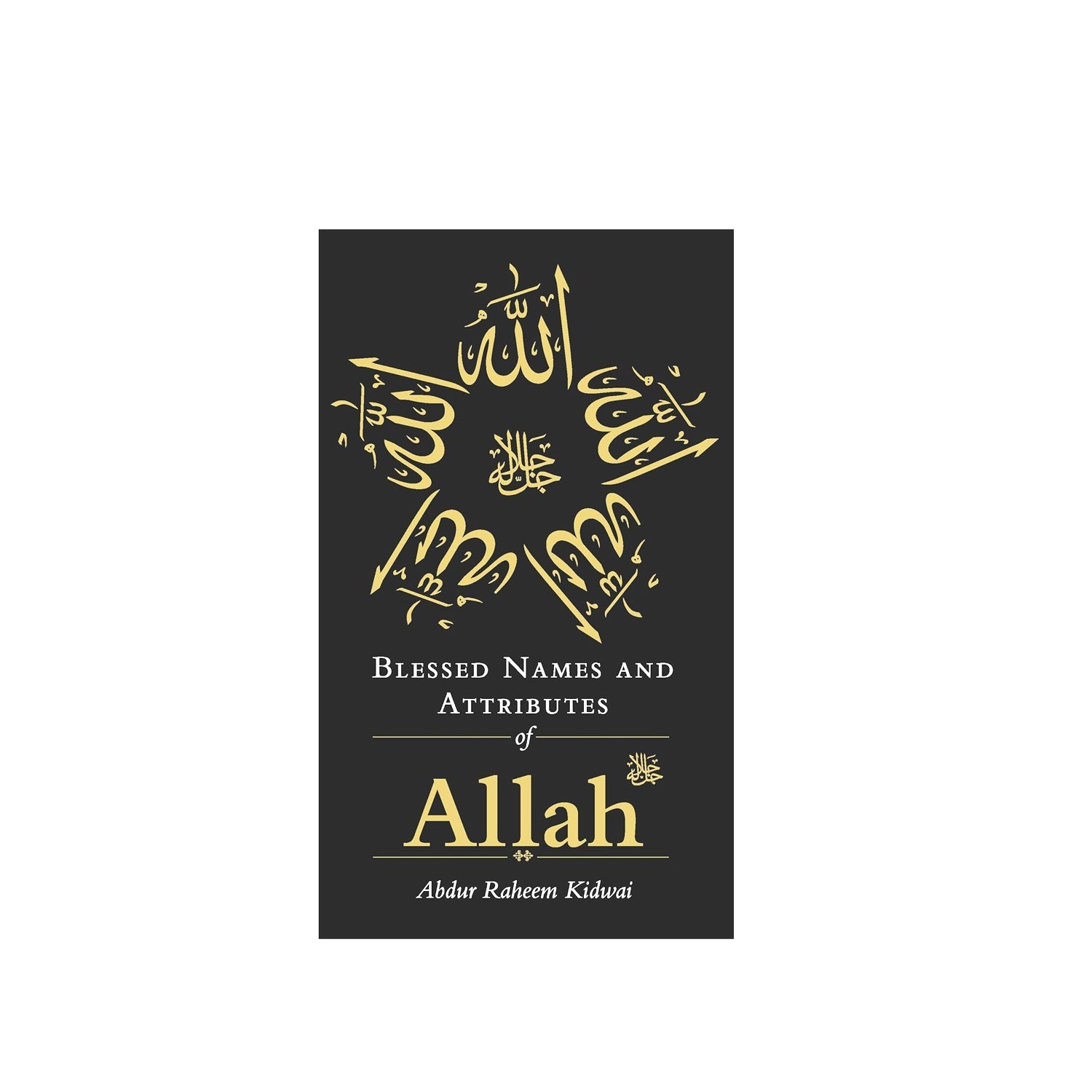 Blessed Names And Attributes Of Allah