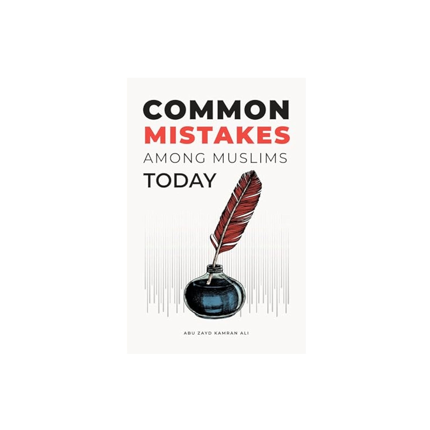 Common Mistakes Among Muslims Today