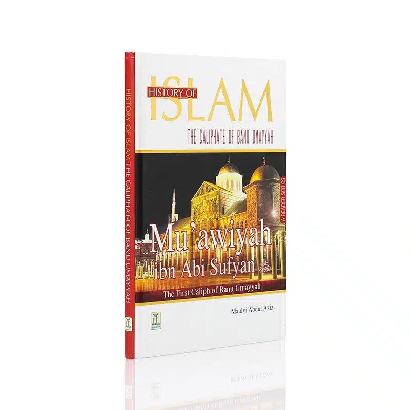 History Of Islam Book - Mu'awiyah Ibn Abi Sufyan