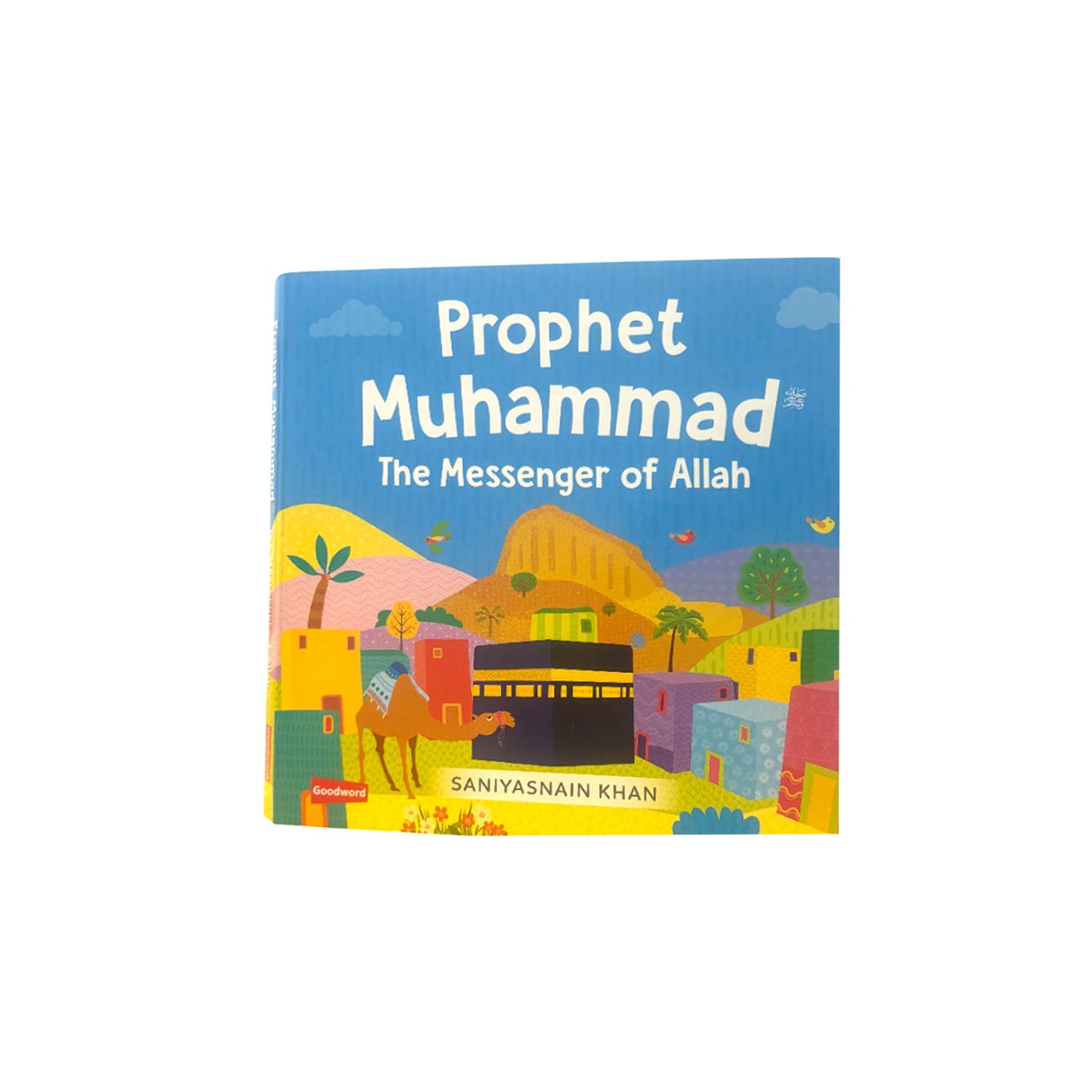 Prophet Muhammad The Messenger Of Allah
