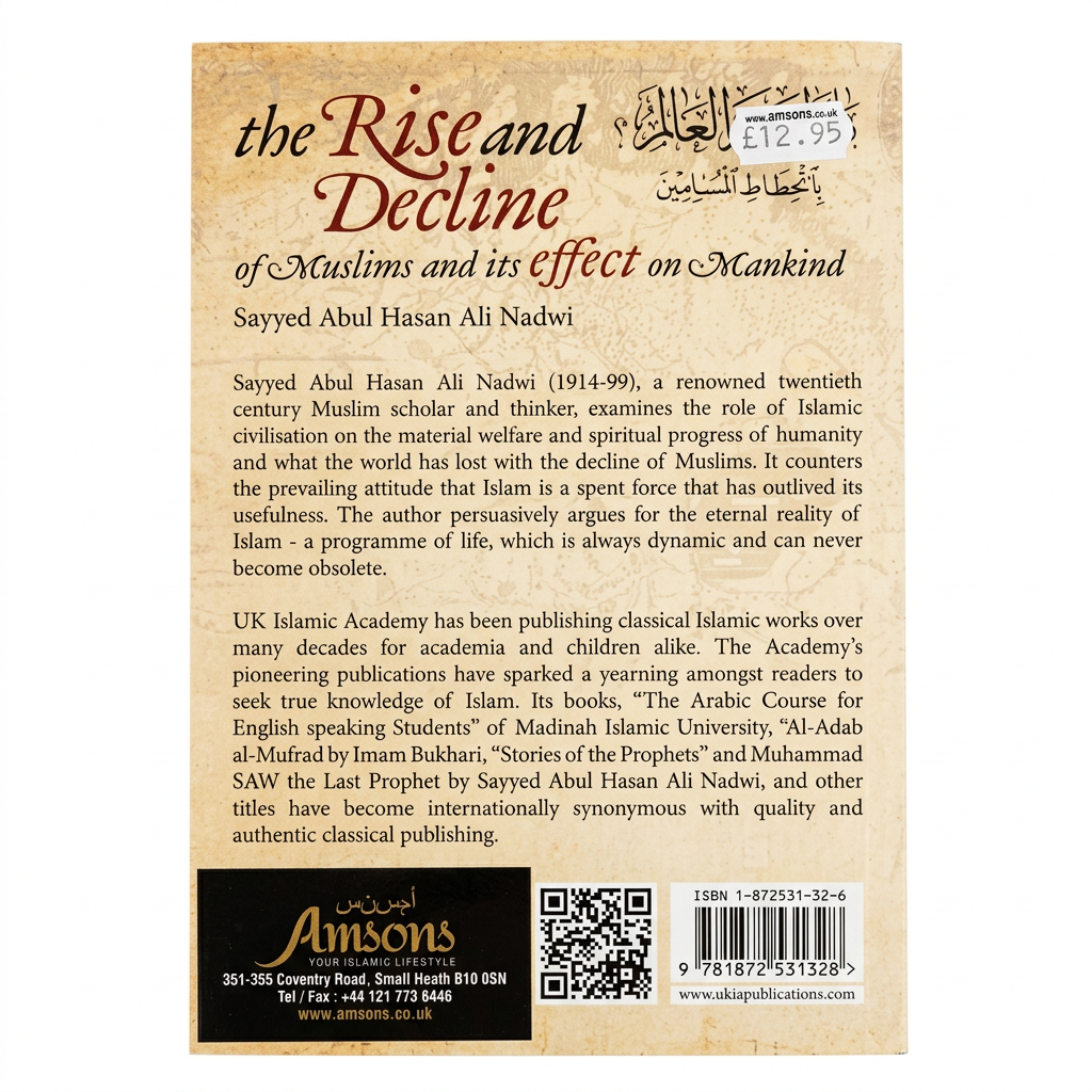 The Rise and Decline of Muslims and its effect on Mankind