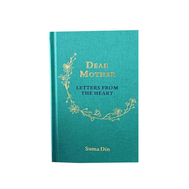 Dear Mother: Letters from the Heart by Suma Din