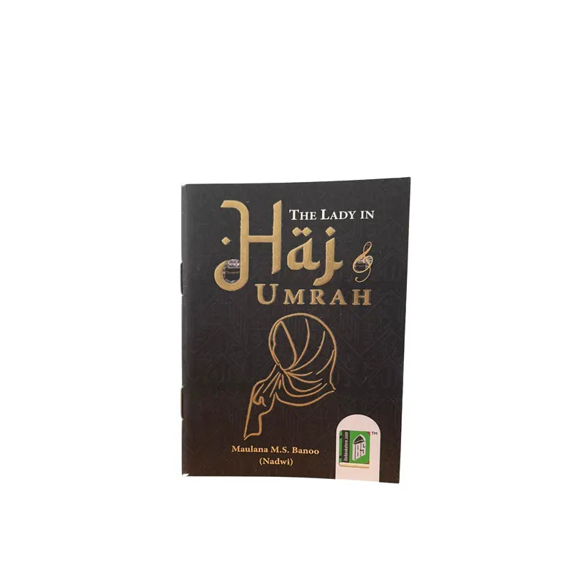 The Lady in Hajj and Umrah