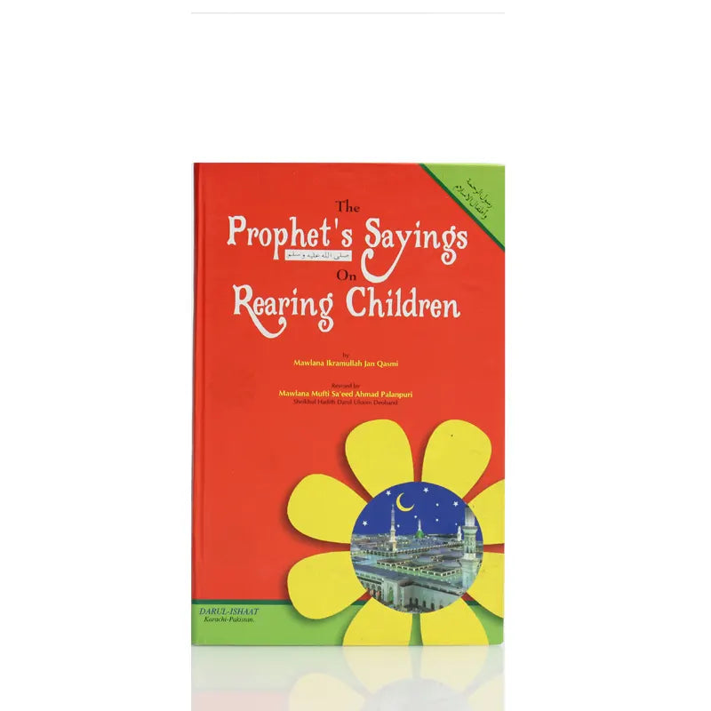 The Prophets Saying On Rearing Children