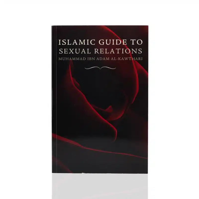 ISLAMIC GUIDE TO SEXUAL RELATIONS