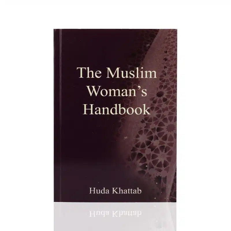 The Muslim Woman's Handbook