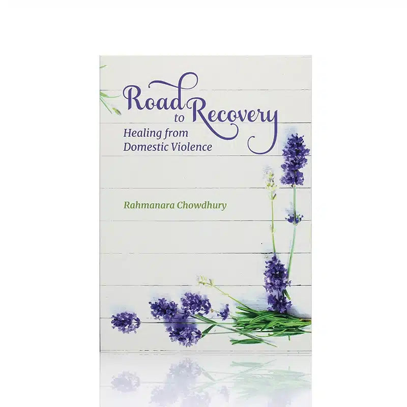 ROAD TO RECOVERY HEALING FROM DOMESTIC VIOLENCE