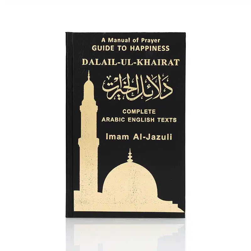Dalail Ul Khairat A Manual Of Prayer Guide To Happiness