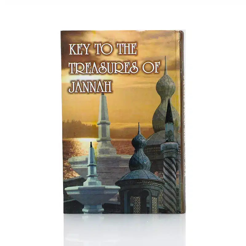KEY TO THE TREASURES OF JANNAH - HARDBACK
