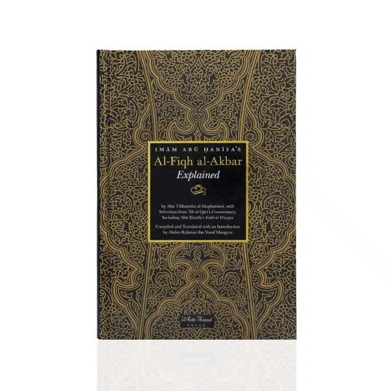 AL-FIQH AL-AKBAR EXPLAINED