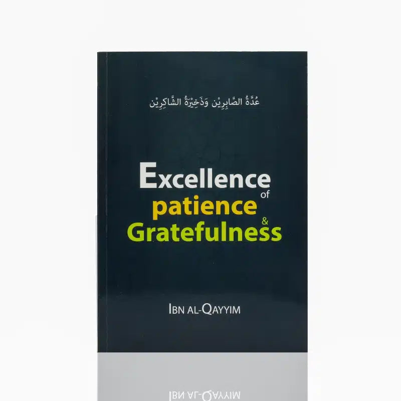 EXCELLENCE OF PATIENCE & GRATEFULNESS