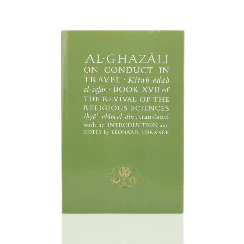 Al-Ghazali on Conduct in Travel
