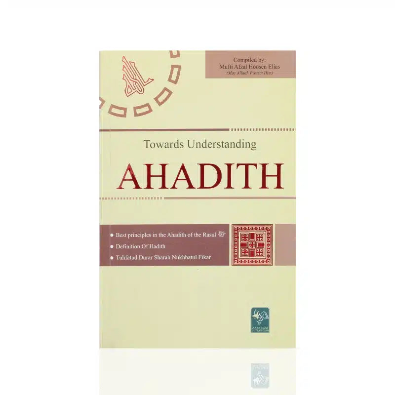 Towards Understanding Ahadith