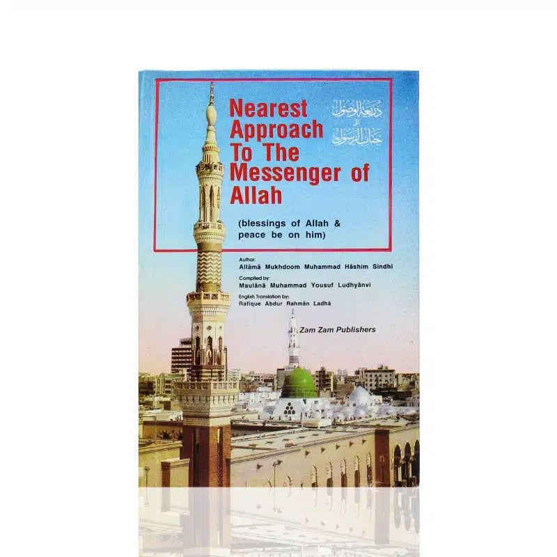 Nearest Approach To The Messenger Of Allah