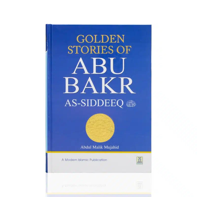 Golden Stories Of Abu Bakr As-Siddeeq