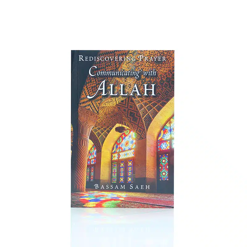 Rediscovering Prayer Communicating With Allah