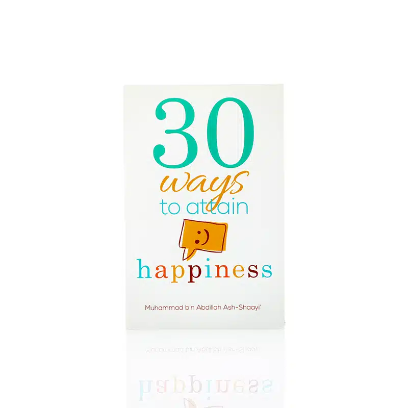 30 Ways To Attain Happiness