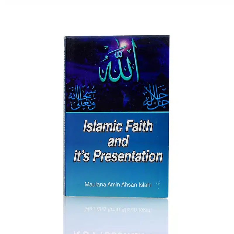 Islamic Faith And Its Presentation