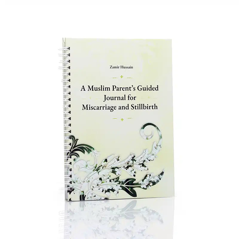 A Muslim Parent Guided Journal for Miscarriage and Stillbirth