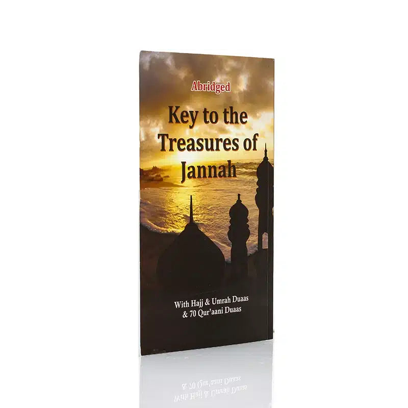 KEY TO THE TREASURES OF JANNAH WITH HAJJ & UMRAH DUAS & 70 QUR'AANI DUAAS