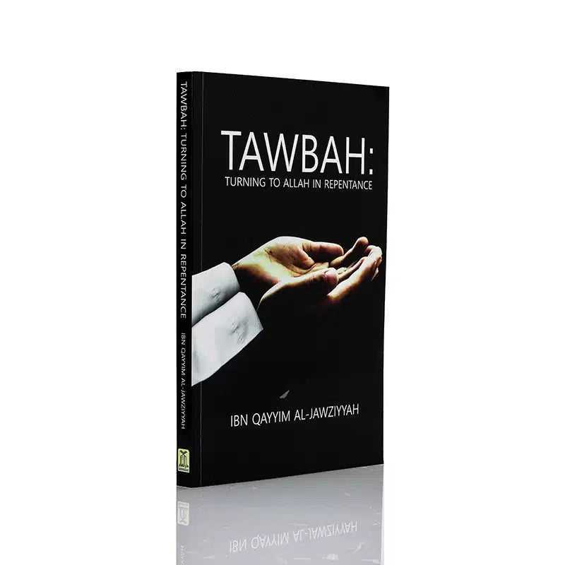 TAWBAH TURNING TO ALLAH IN REPENTANCE