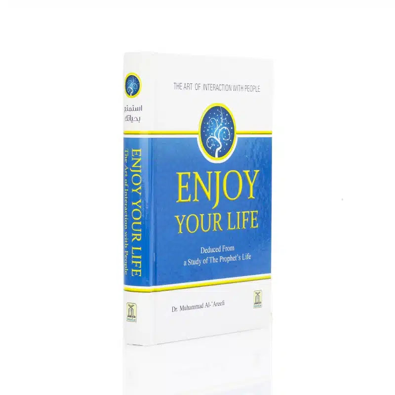 Enjoy Your Life - Deduced From A Study Of The Prophets Life