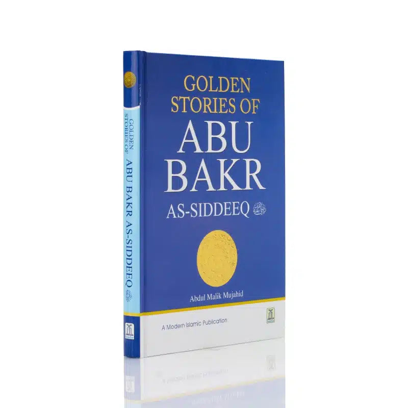 Golden Stories Of Abu Bakr As-Siddeeq