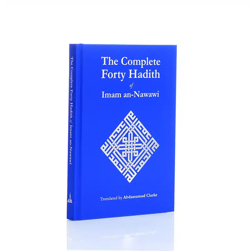 The Complete Forty Hadith of Imam an-Nawawi