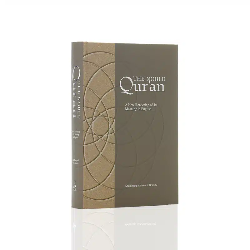 The Noble Qur'an A New Rendering of Its Meaning in English