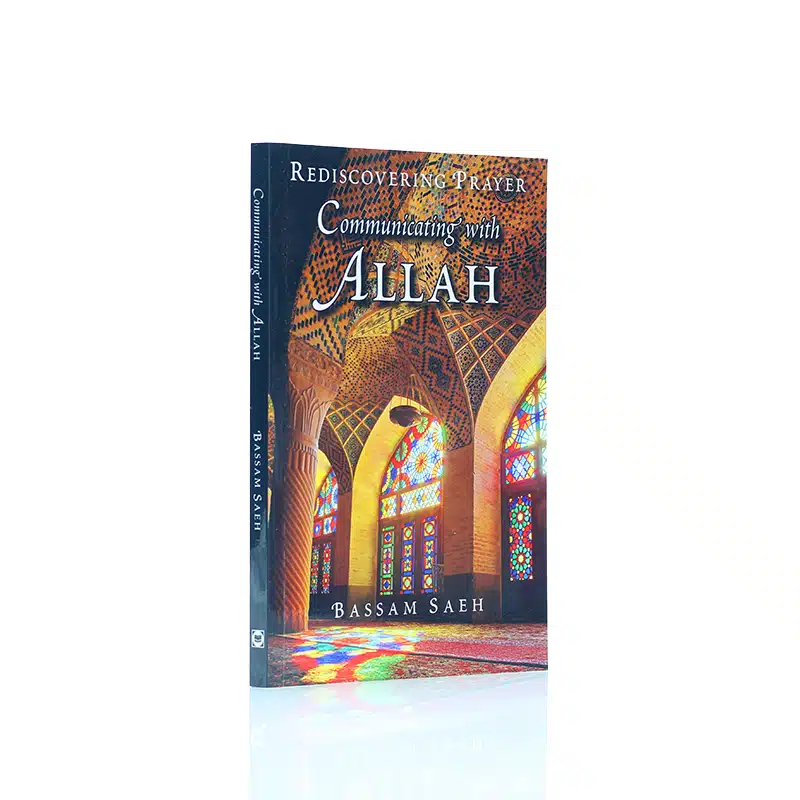 Rediscovering Prayer Communicating With Allah