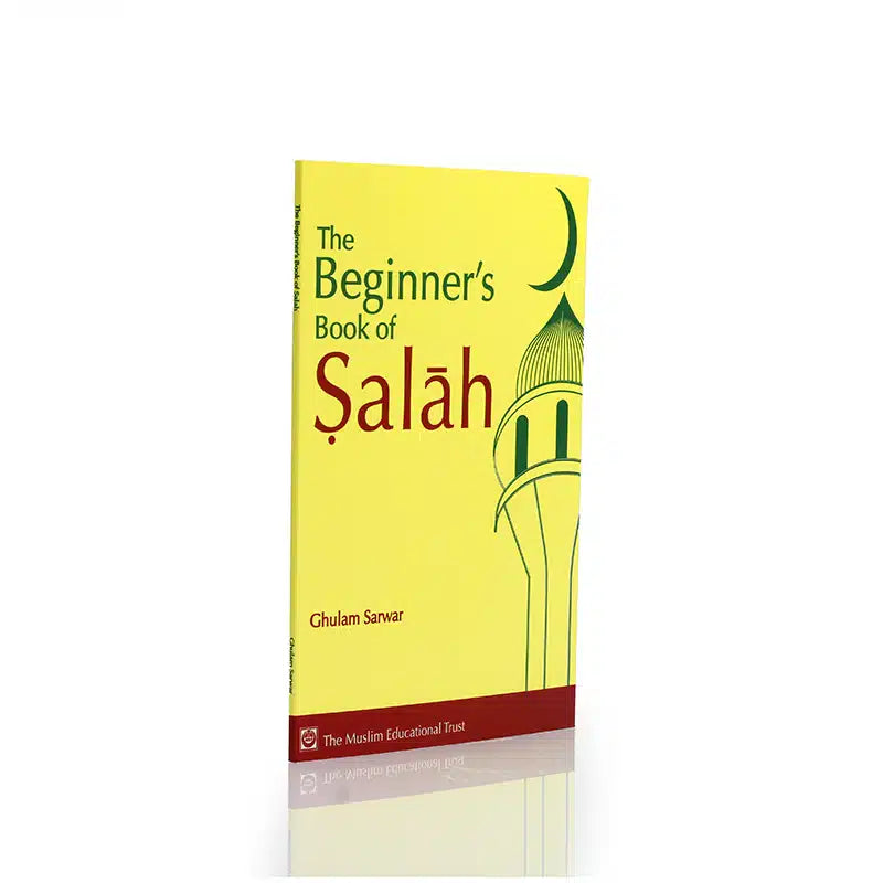 The Beginners Book Of Salah