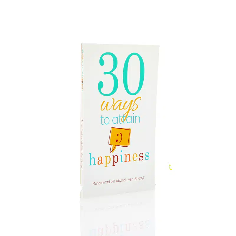 30 Ways To Attain Happiness