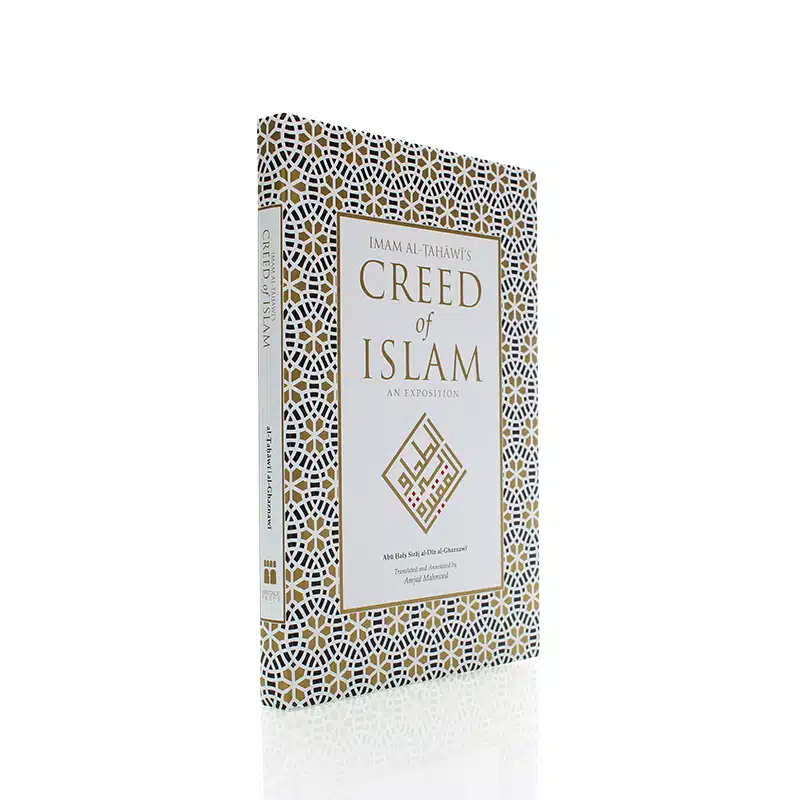 Imam Al Tahawis Creed Of Islam An Exposition