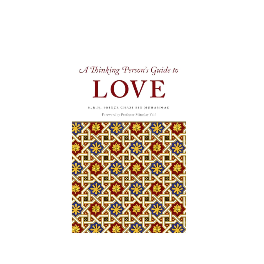 A Thinking Persons Guide Love