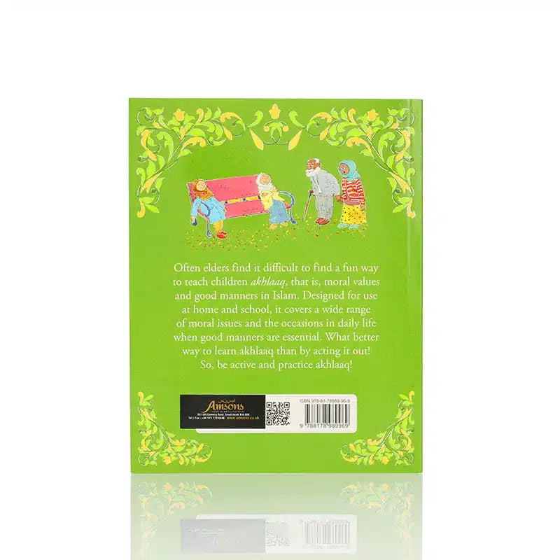 Akhlaaq Comes Alive (A Fun Way To Learn And Practice Moral Values)