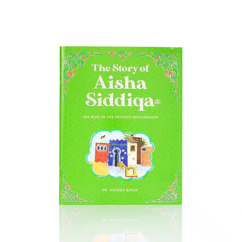 The Story of Aisha Siddiqa